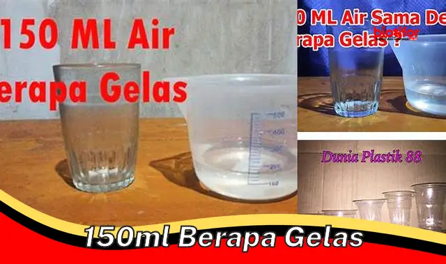 150ml berapa gelas 150ml berapa gelas