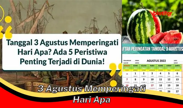 3 agustus memperingati hari apa 3 agustus memperingati hari apa