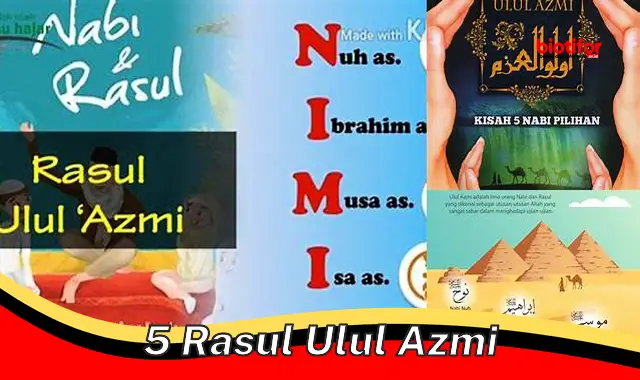 5 Rasul Ulul Azmi, Pembawa Risalah Agung