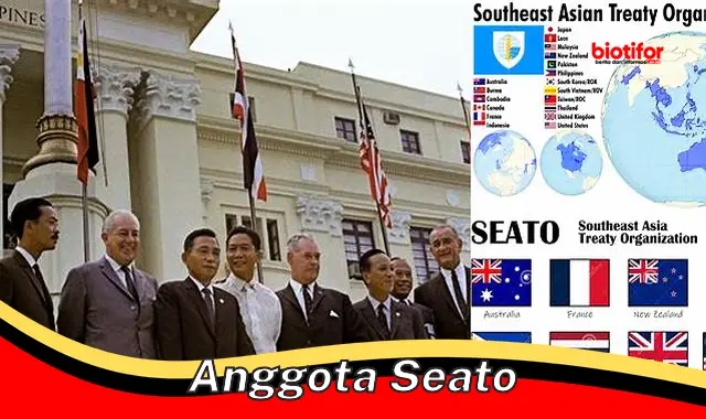 Anggota SEATO: Organisasi Pertahanan di Asia Tenggara