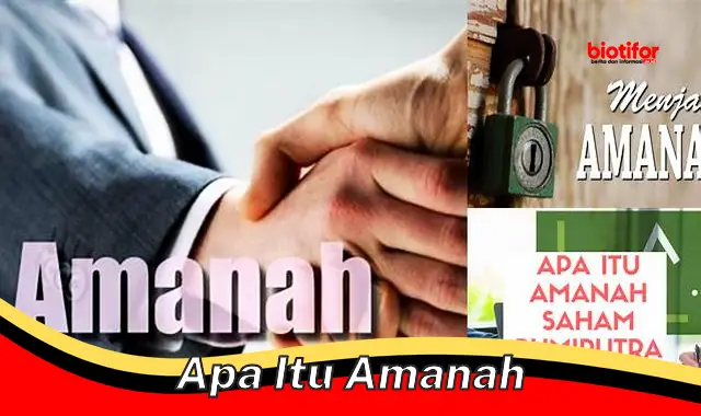 Ketahui Pengertian Amanah: Sifat Penting dalam Bermasyarakat