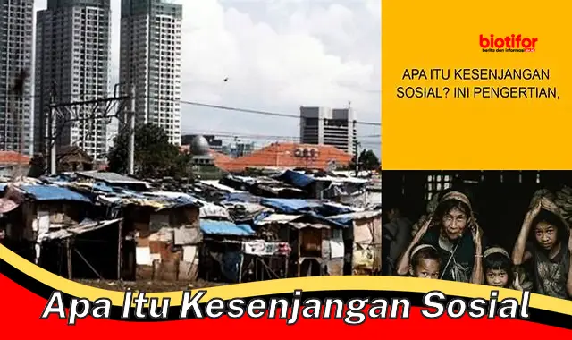 apa itu kesenjangan sosial apa itu kesenjangan sosial