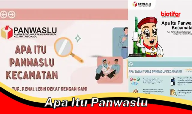 Apa Itu Panwaslu: Pentingnya Pengawasan Pemilu di Indonesia