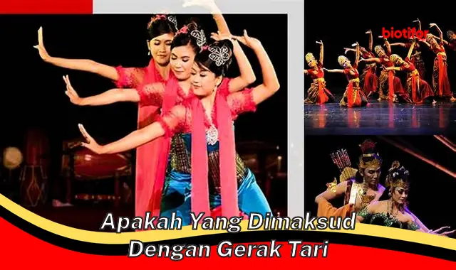 apakah yang dimaksud dengan gerak tari apakah yang dimaksud dengan gerak tari