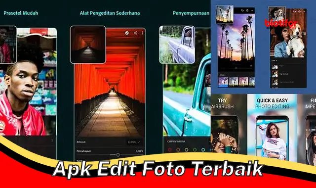 Panduan Lengkap Menemukan APK Edit Foto Terbaik untuk Hasil Sempurna