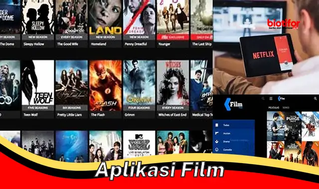 Nikmati Film dan Acara TV Favoritmu dengan Aplikasi Film Terbaik