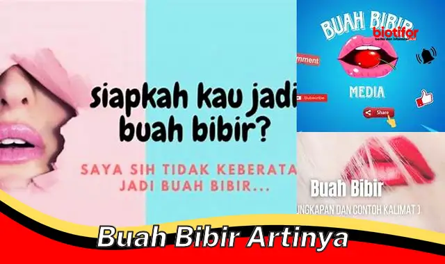 Makna dan Dampak dari "Buah Bibir Artinya"