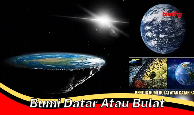 bumi datar atau bulat bumi datar atau bulat