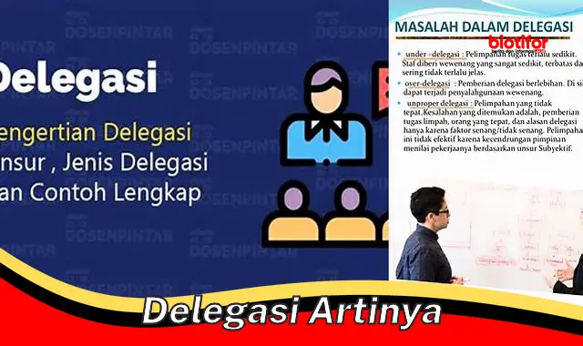 Arti Kata Delegasi: Pengertian Lengkap untuk Manajemen Efektif