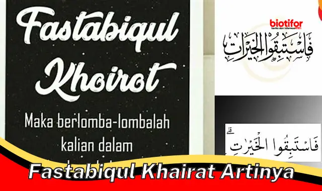 Pahami Makna Fastabiqul Khairat: Berlomba dalam Kebaikan