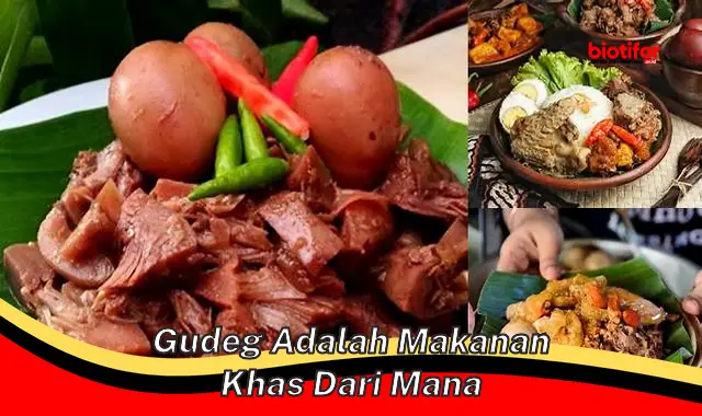 Makanan Khas Jogja: Kisah Gudeg dari Masa Lalu