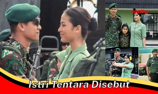 Disebut Apa Istri Tentara? Inilah Sebutan dan Perannya