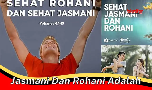 jasmani dan rohani adalah jasmani dan rohani adalah