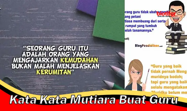 30+ Kata Kata Mutiara untuk Guru Penuh Makna