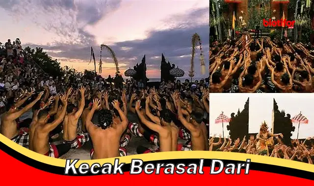 Asal-Usul Unik Tari Kecak, Warisan Budaya Bali yang Memukau