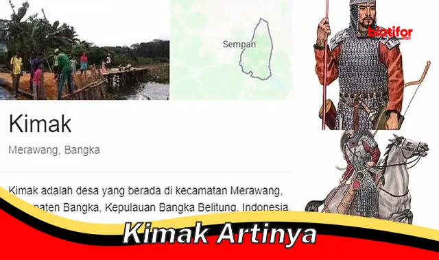 Makna di Balik Kata: Kimak artinya