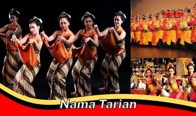 Kenali Nama Tarian: Identitas dan Keunikan Tari Tradisional