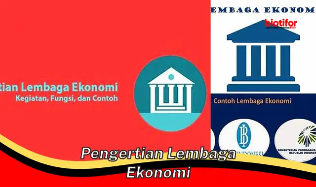 pengertian lembaga ekonomi pengertian lembaga ekonomi