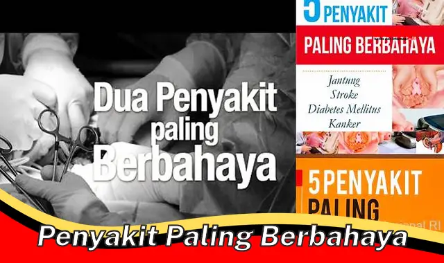 penyakit paling berbahaya penyakit paling berbahaya