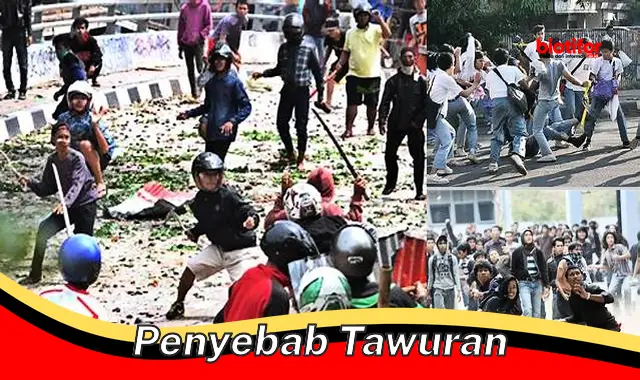 Penyebab Tawuran: Pemahaman Komprehensif untuk Pencegahan Efektif