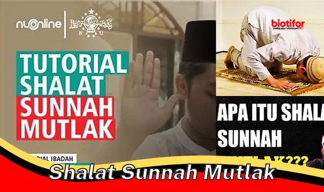 Keutamaan Shalat Sunnah Mutlak: Ibadah Penuh Berkah