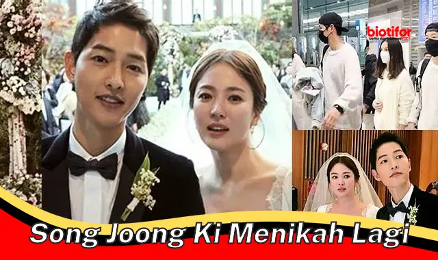 song joong ki menikah lagi song joong ki menikah lagi