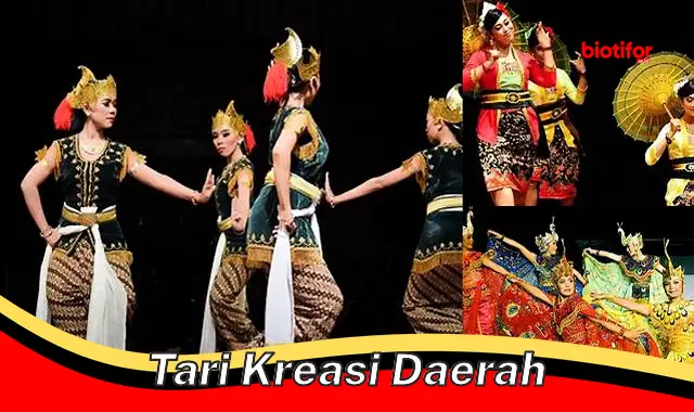 Tari Kreasi Daerah: Kekayaan Budaya Indonesia yang Berkembang