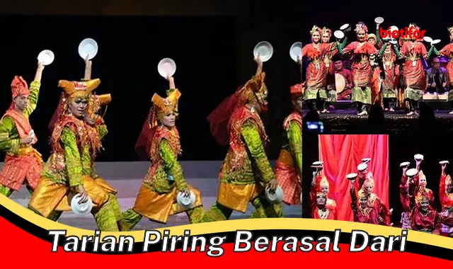 Asal-usul Tari Piring: Tarian Tradisional Penuh Daya Tarik