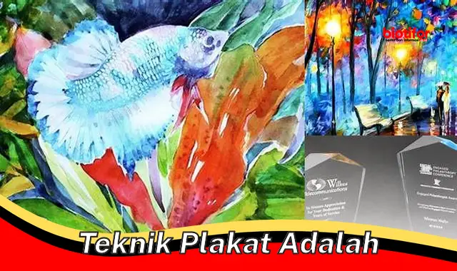 teknik plakat adalah teknik plakat adalah
