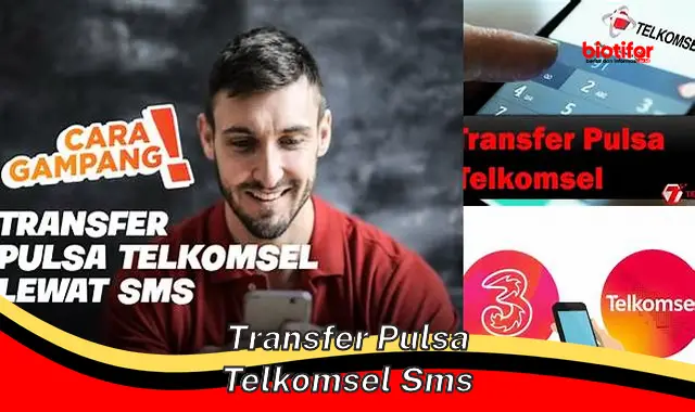 Cara Mudah Transfer Pulsa Telkomsel via SMS