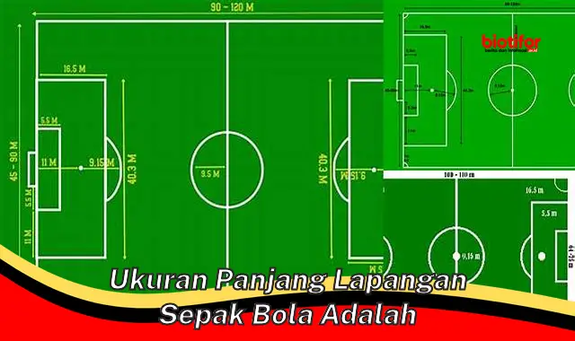 ukuran panjang lapangan sepak bola adalah ukuran panjang lapangan sepak bola adalah