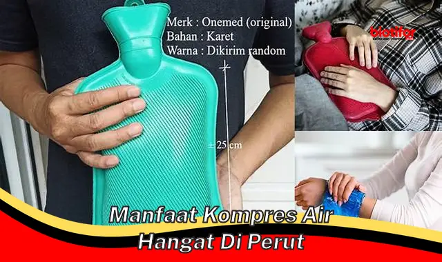 Temukan 5 Manfaat Kompres Air Hangat Di Perut yang Jarang Anda Tahu