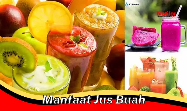 5 Manfaat Jus Buah yang Jarang Diketahui