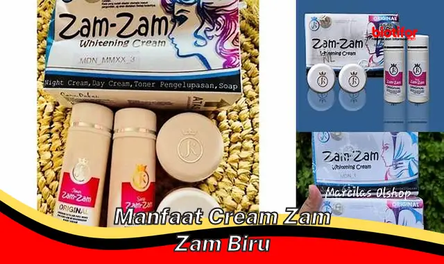 Temukan Manfaat Cream Zam Zam Biru yang Jarang Diketahui