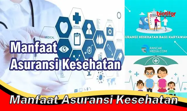 Temukan Manfaat Asuransi Kesehatan yang Jarang Diketahui