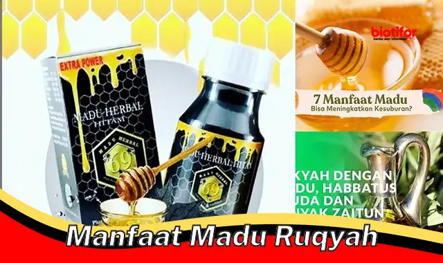 Temukan Manfaat Madu Ruqyah yang Jarang Diketahui