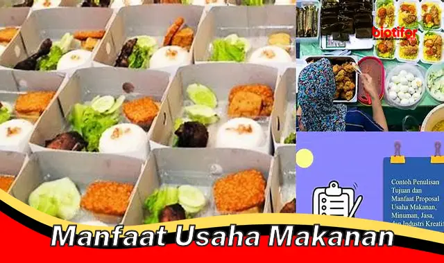 Temukan Manfaat Usaha Makanan Yang Jarang Diketahui