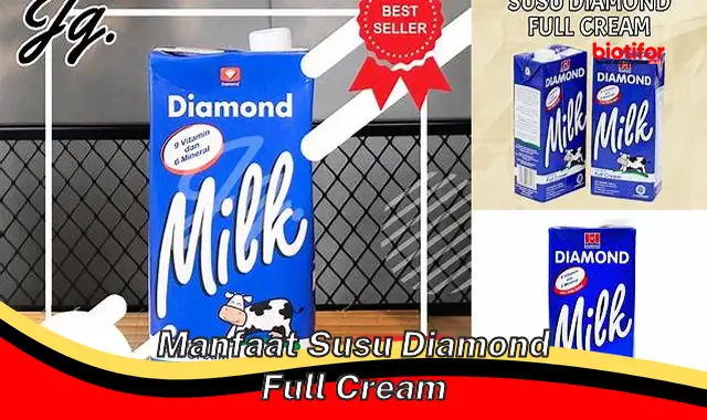 Nikmati Nikmat Susu Diamond Full Cream: Khasiat Langka yang Wajib Kamu Tau!