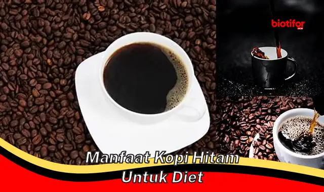 5 Manfaat Kopi Hitam untuk Diet yang Harus Anda Tahu