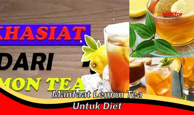 5 Manfaat Teh Lemon untuk Diet yang Jarang Diketahui