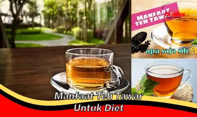 Temukan 5 Manfaat Teh Tawar untuk Diet yang Jarang Diketahui!