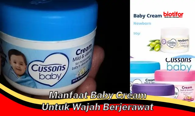 Ungkap Manfaat Baby Cream untuk Wajah Berjerawat yang Jarang Diketahui