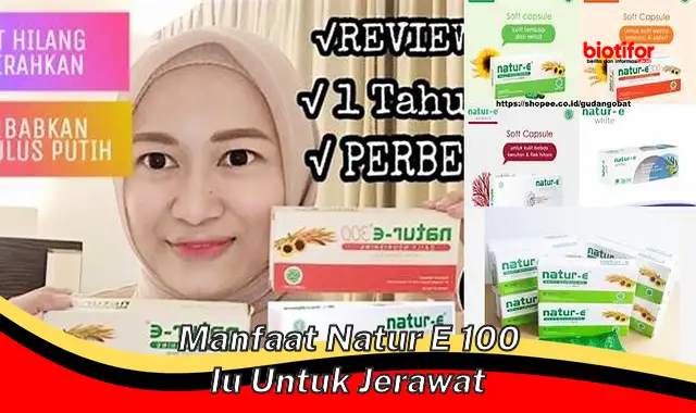 Temukan Manfaat Natur E 100 IU untuk Jerawat yang Jarang Diketahui