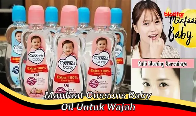 5 Manfaat Cussons Baby Oil untuk Wajah yang Jarang Diketahui