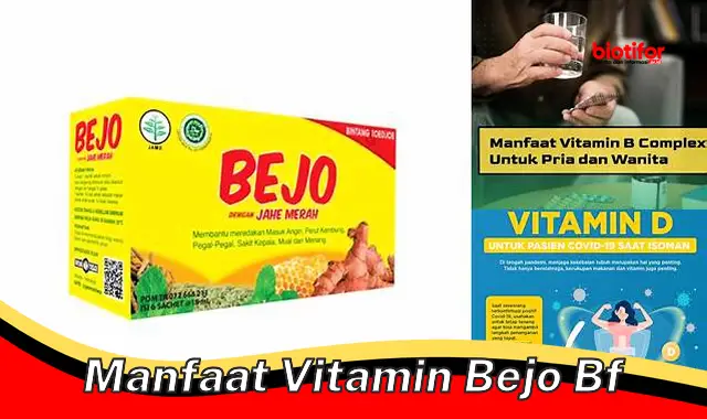 Temukan Manfaat Vitamin Bejo BF yang Jarang Diketahui