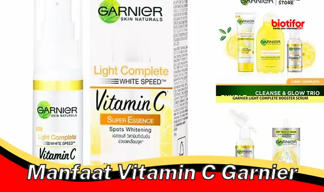 Temukan 5 Manfaat Vitamin C Garnier yang Jarang Diketahui