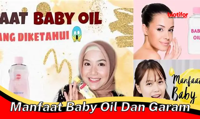 Temukan Khasiat Baby Oil dan Garam yang Perlu Anda Ketahui
