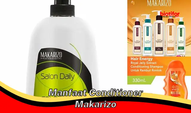 Temukan Manfaat Conditioner Makarizo yang Jarang Diketahui