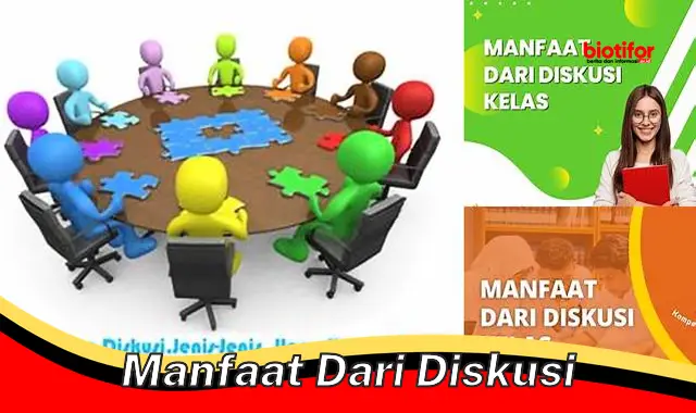 5 Manfaat Diskusi yang Jarang Diketahui dan Patut Diketahui