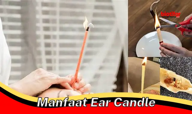 manfaat ear candle manfaat ear candle